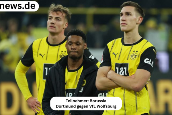 teilnehmer: borussia dortmund gegen vfl wolfsburg tabelle